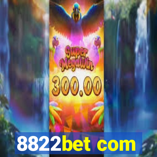 8822bet com